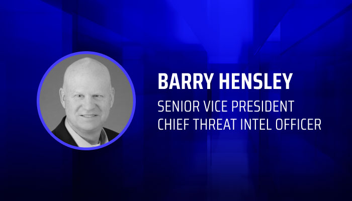 Barry Hensley, Senior Vice President, Chief Threat Intel Officer